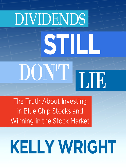 Title details for Dividends Still Don't Lie by Kelley Wright - Available